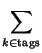 $\displaystyle \sum_{k \in \rm tags}^{}$